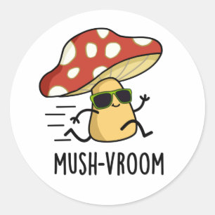 Adesivo Redondo Mush-vroom Funny Fast Mushroom Pun