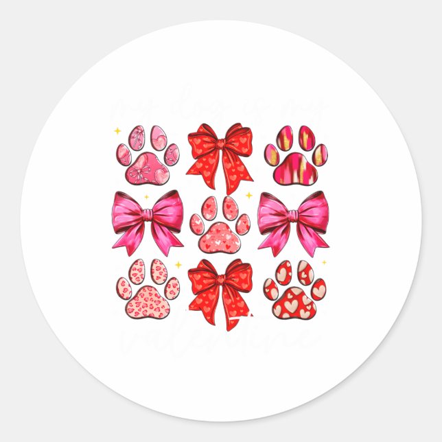 Adesivo Redondo My Dog Is My Valentine Coquette Bow Dog Paw Valent (Frente)