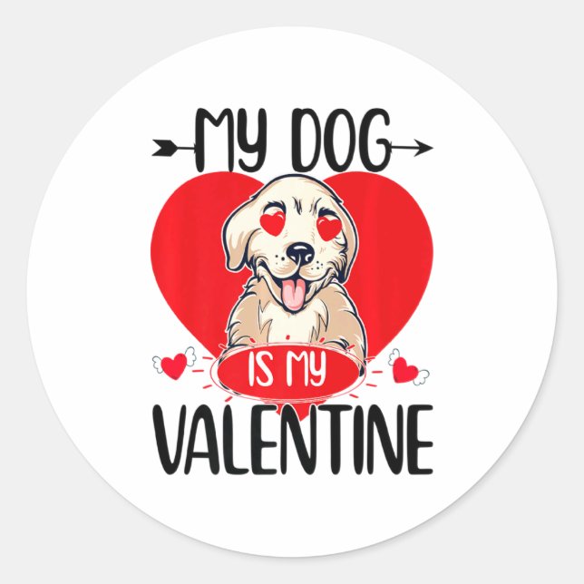 Adesivo Redondo My Dog Is My Valentine Day Heart Love Dog Valentin (Frente)