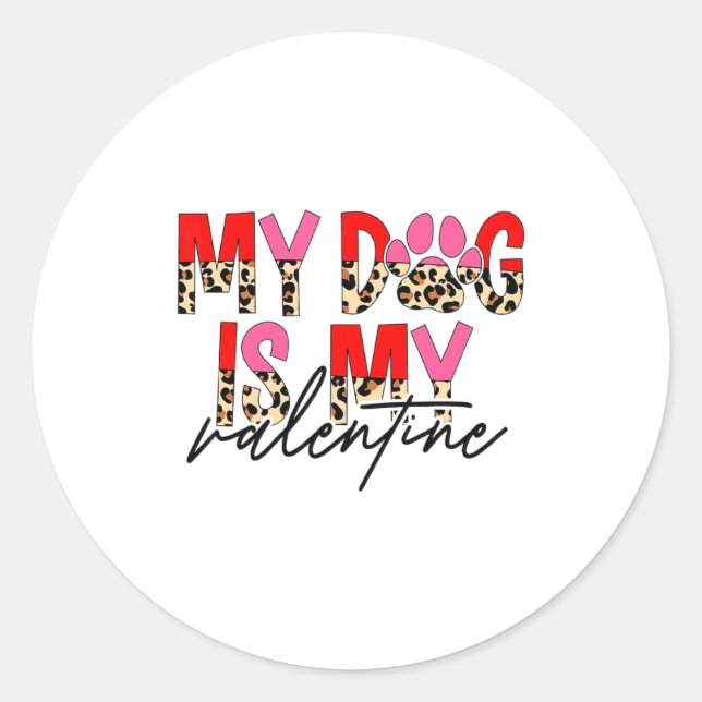 Adesivo Redondo My Dog Is My Valentine Paw Heart Pet Owner Leopard (Frente)