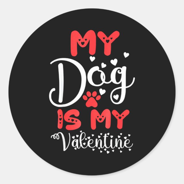 Adesivo Redondo My Dog Is My Valentine Valentines Day 2023 Cute He (Frente)