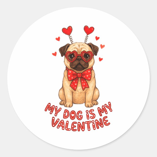 Adesivo Redondo My Dog Is My Valentine Valentines Day Pug Dog Love (Frente)