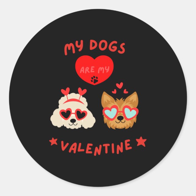 Adesivo Redondo My Dogs Are My Valentine  (Frente)