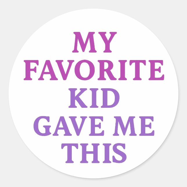 Adesivo Redondo MY FAVORITE KID GAVE ME THIS – Sticker (Frente)
