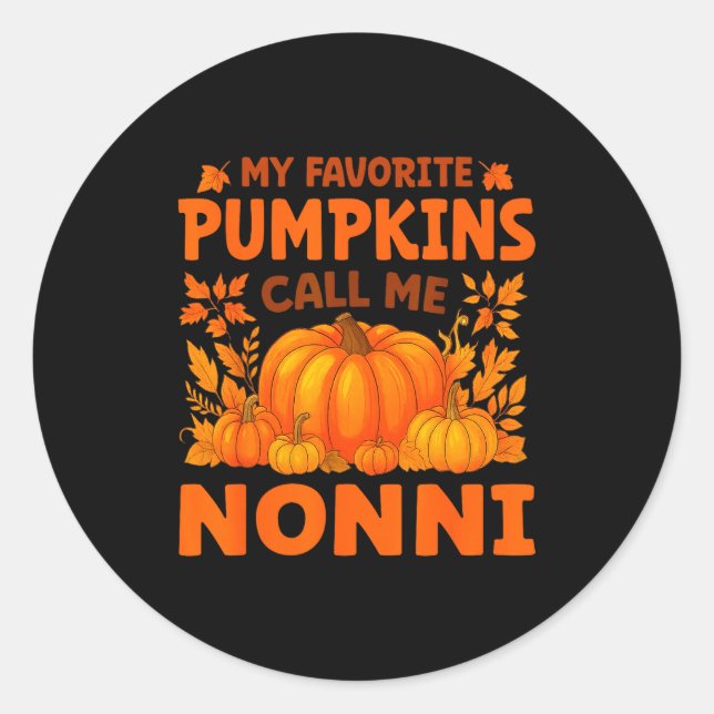 Adesivo Redondo My Favorite Pumpkins Call Me Nonni Thanksgiving  (Frente)