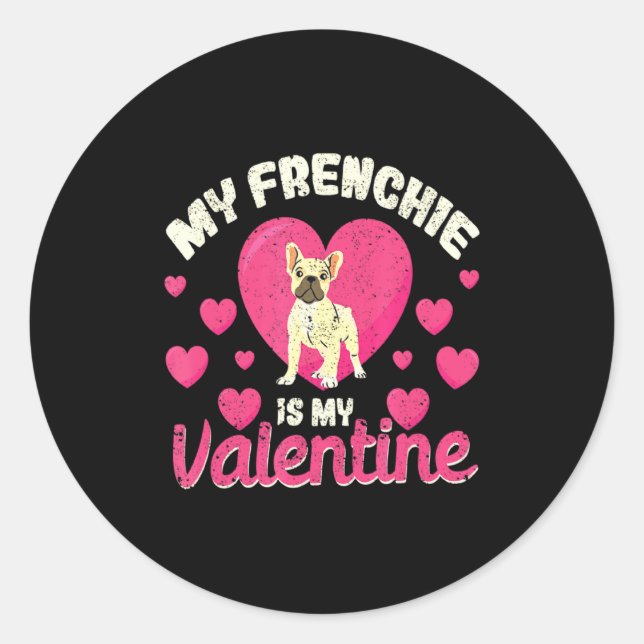 Adesivo Redondo My Frenchie Is My Valentine Valentines Day French  (Frente)