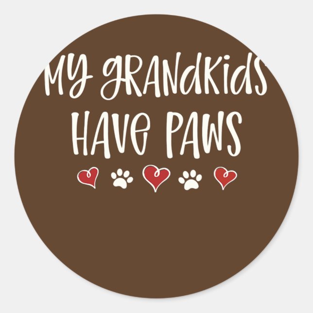 Adesivo Redondo My Grandkids Have Paws Funny Dog Cat Grandma (Frente)