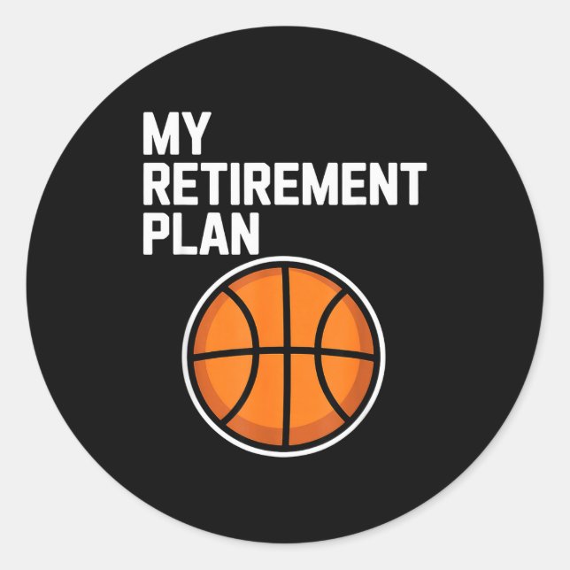 Adesivo Redondo My Retirement Plan Basketball Srts Lover Fan  (Frente)