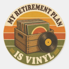 Adesivo Redondo My Retirement Plan Is Vinyl – Lustiger
