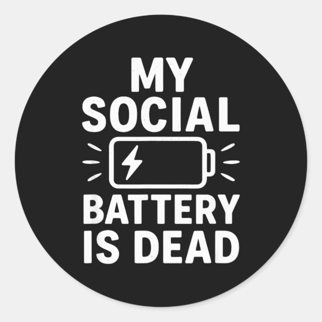 Adesivo Redondo My Social Battery Is Dead Funny Introvert Quote  (Frente)