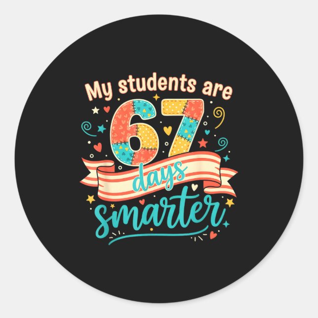 Adesivo Redondo My Students Are 67 Days Smarter Funny Teacher Kids (Frente)