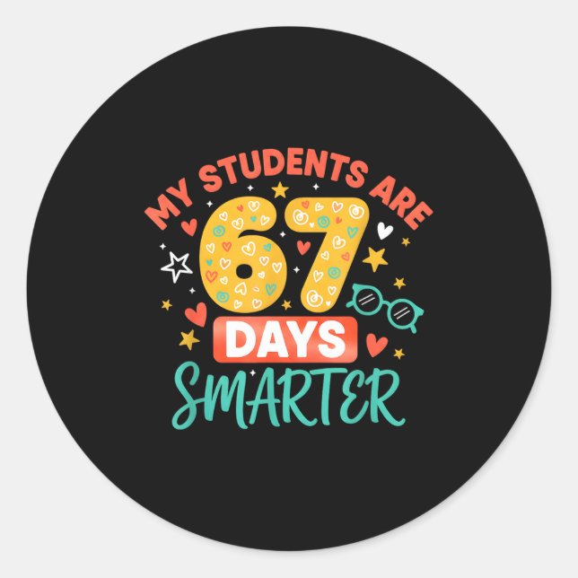 Adesivo Redondo My Students Are 67 Days Smarter Funny Teacher Kids (Frente)