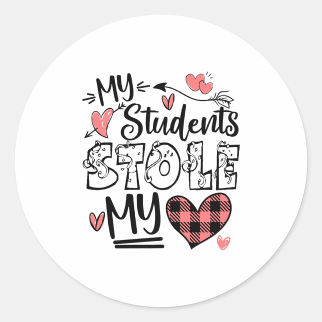 Adesivo Redondo My Students Stole My Heart Teacher Valentines Day  (Frente)