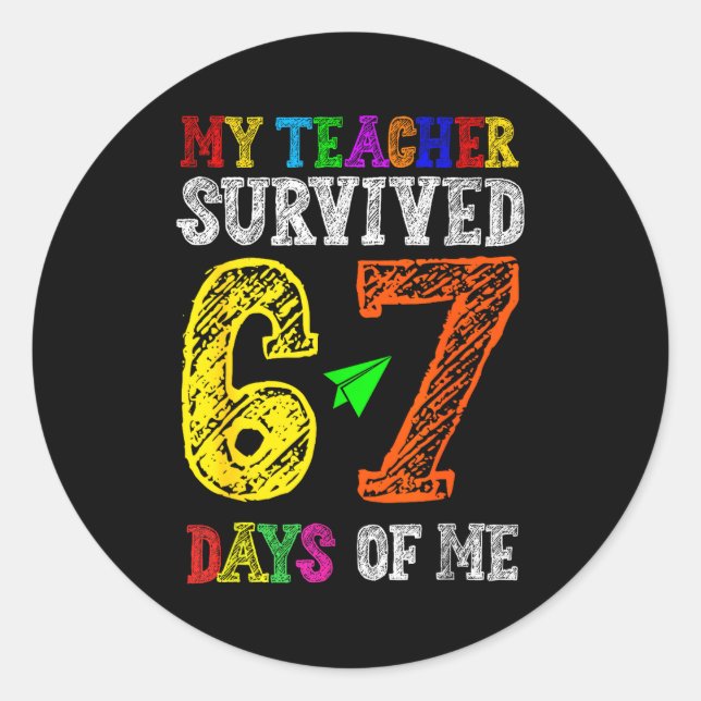 Adesivo Redondo My Teacher Survived 67 Days Of Me Funny Students T (Frente)