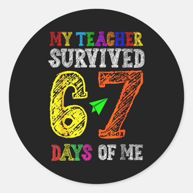 Adesivo Redondo My Teacher Survived 67 Days Of Me Funny Students T (Frente)