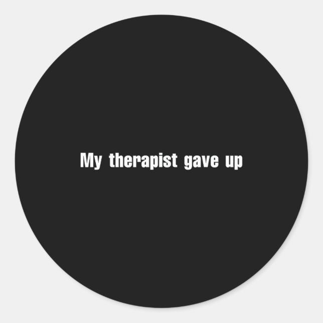 Adesivo Redondo My Therast Gave Up  (Frente)