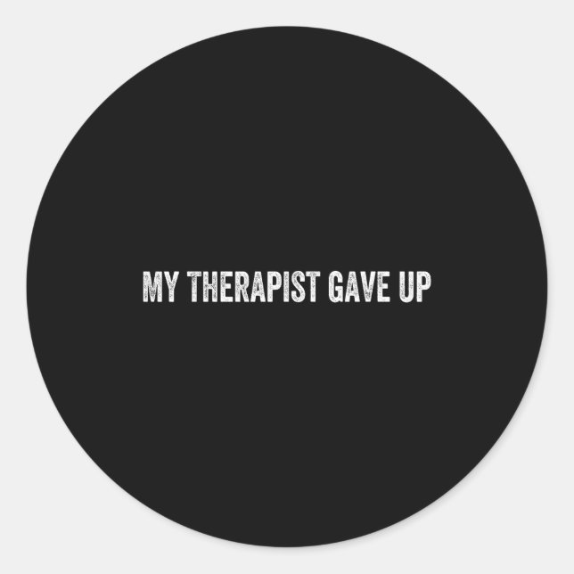 Adesivo Redondo My Therast Gave Up  (Frente)