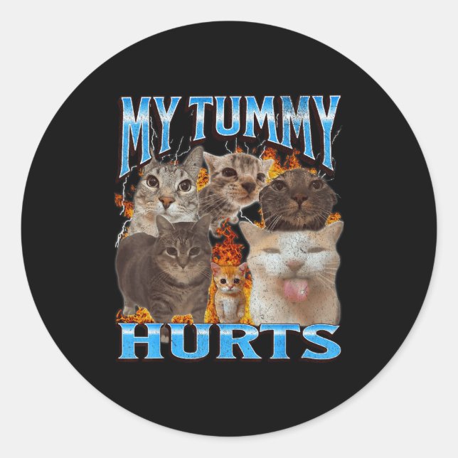 Adesivo Redondo My Tummy Hurts Funny Cat Meme Bootleg Graphic  (Frente)