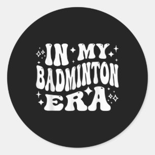 Adesivo Redondo Na Minha Era de Badminton - Lindo Volante