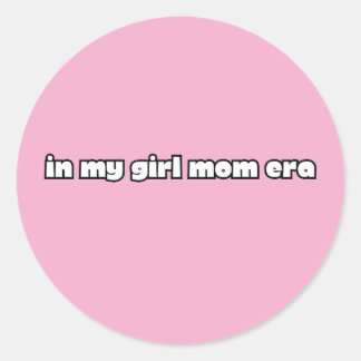 Adesivo Redondo na minha era de mãe de menina