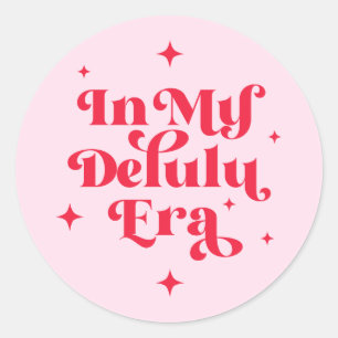 Adesivo Redondo Na Minha Era Delulu
