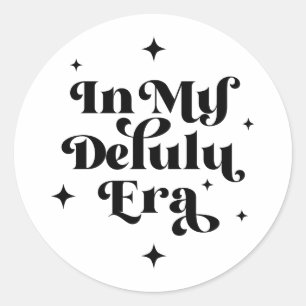 Adesivo Redondo Na Minha Era Delulu