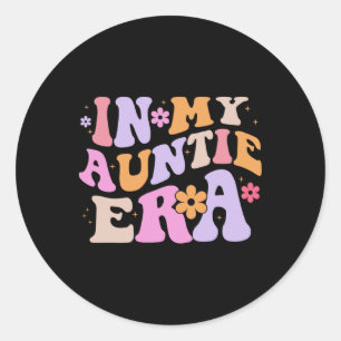 Adesivo Redondo Na Minha Tia Era, Retrô Groovy Para Uma Tia Fofa.