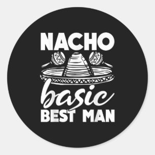 Adesivo Redondo Nacho Basic Best Man Weding Funny Bachelor Party