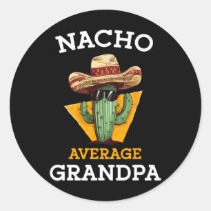 Adesivo Redondo Nacho Média Avô Engraçado Papá Mexicano Cinco De