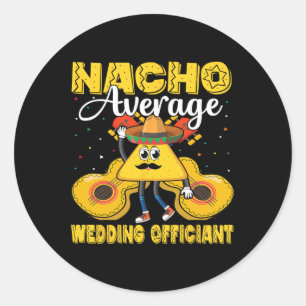 Adesivo Redondo Nacho Média de Casamento Oficiante Mexicano Cinco