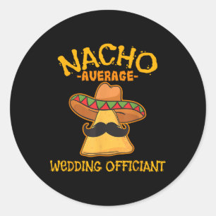 Adesivo Redondo Nacho Média de Casamento Oficiante Mexicano Cinco