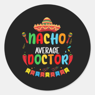 Adesivo Redondo Nacho Média Doutor Engraçado Doutor Cinco De Mayo