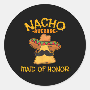 Adesivo Redondo Nacho Média Madrinha de casamento Mexicana Cinco D