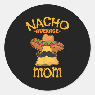 Adesivo Redondo Nacho Média Mãe Mexicana Cinco De Mayo Mãe Fie