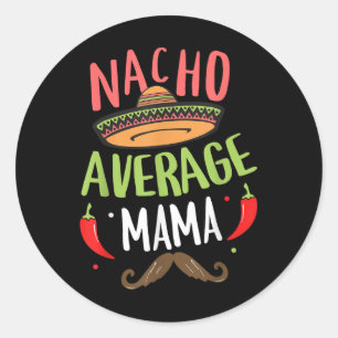 Adesivo Redondo Nacho Média Mama Mexicana Mustache Cinco De Mayo