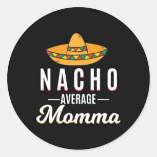 Adesivo Redondo Nacho Média Momma Cinco De Mayo Mexicano Fiesta S