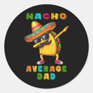 Adesivo Redondo Nacho Média Pai Dabbing Taco Cinco De Mayo Mexican