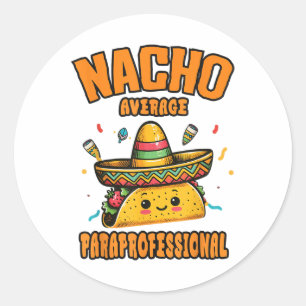 Adesivo Redondo Nacho Média Paraprofissional Cinco De Mayo Engraça