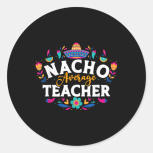 Adesivo Redondo Nacho Média Professora Cinco De Mayo Mexicano Matc