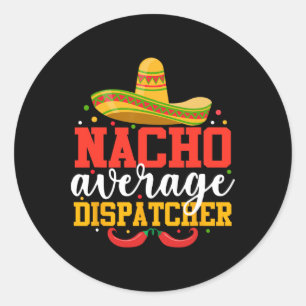 Adesivo Redondo Nacho Médio Dispatcher Engraçado Mexicano Cinco Mã