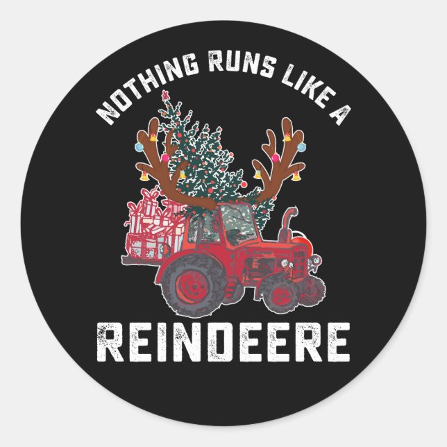 Adesivo Redondo Nada Funciona Como Uma Reindeere Trator Reindeere (Frente)