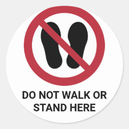 Adesivo Redondo Não ande ou fique aqui, sinal de proibição