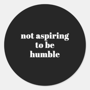Adesivo Redondo Não Aspirando A Ser Humble Kamala Harris Feminista