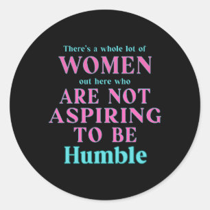 Adesivo Redondo Não Aspirando A Ser Humble Kamala Harris Feminista