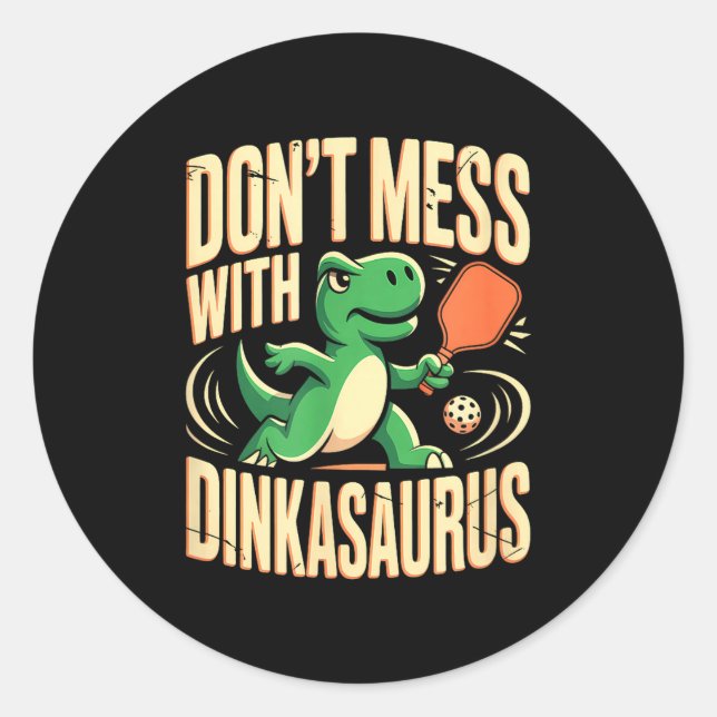Adesivo Redondo Não brinque com dinkasaurus pickleball  (Frente)