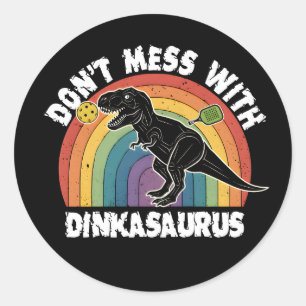 Adesivo Redondo Não Brinque com o Dinkasaurus Pickleball