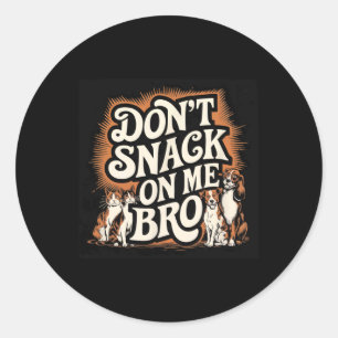 Adesivo Redondo Não brinque comigo, Pet Cachorros Engraçados.