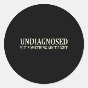 Adesivo Redondo Não Diagnosticado Mas Algo Não Está Bem Engraçado