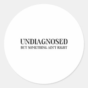 Adesivo Redondo Não Diagnosticado Mas Algo Não Está Bem, Mente Eng