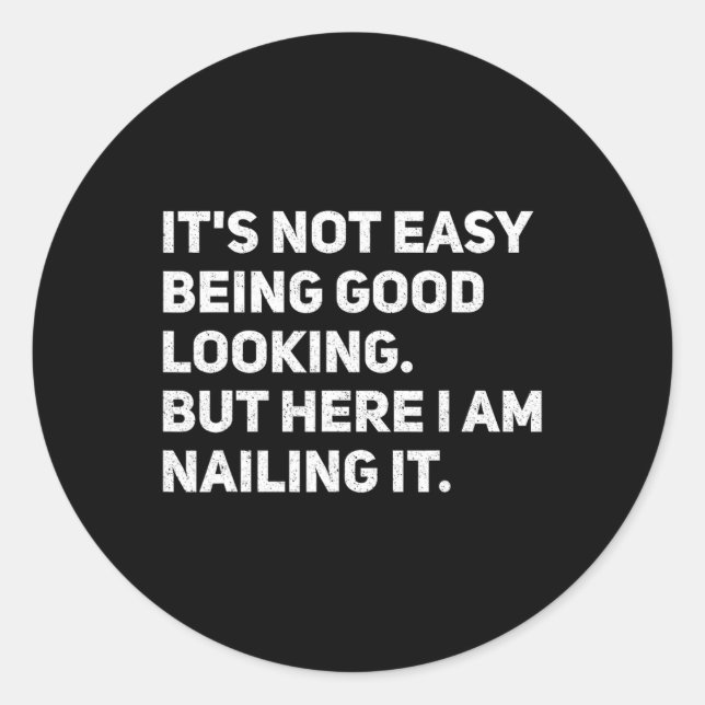 Adesivo Redondo Não é fácil estar bem aqui que estou pregando (Frente)